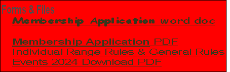 Membership Application word doc

Membership Application PDF
Individual Range Rules & General Rules
Events 2024 Download PDF
